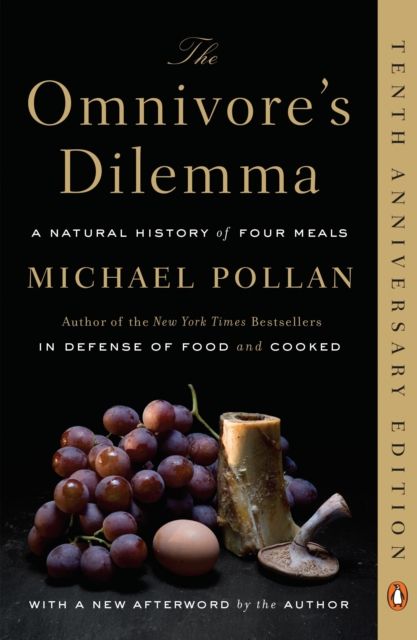 The Omnivore's Dilemma : A Natural History of Four Meals