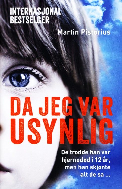 Da jeg var usynlig : de trodde han var hjernedød, men han skjønte alt de sa