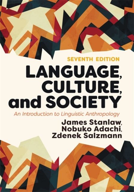 Language, Culture, and Society : An Introduction to Linguistic Anthropology