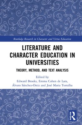 Literature and Character Education in Universities : Theory, Method, and Text Analysis