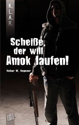 Scheisse, der will Amok laufen!