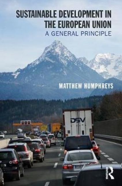 Sustainable Development in the European Union : A General Principle