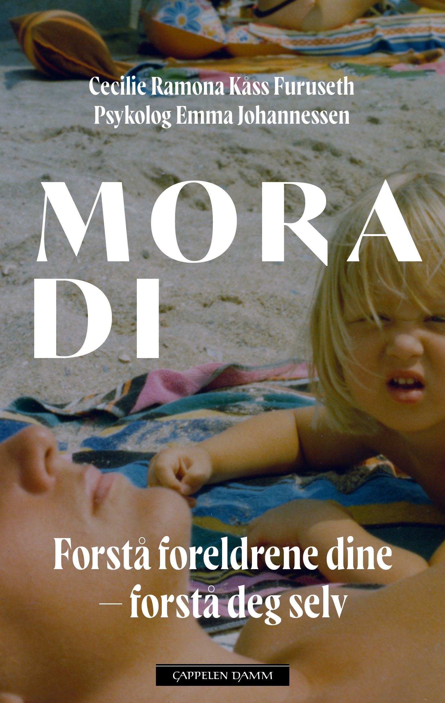 Mora di : forstå foreldrene dine - forstå deg selv