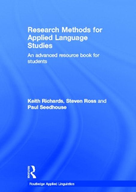 Research Methods for Applied Language Studies : An Advanced Resource Book for Students
