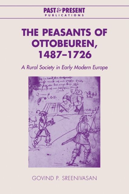 The Peasants of Ottobeuren, 1487–1726 : A Rural Society in Early Modern Europe