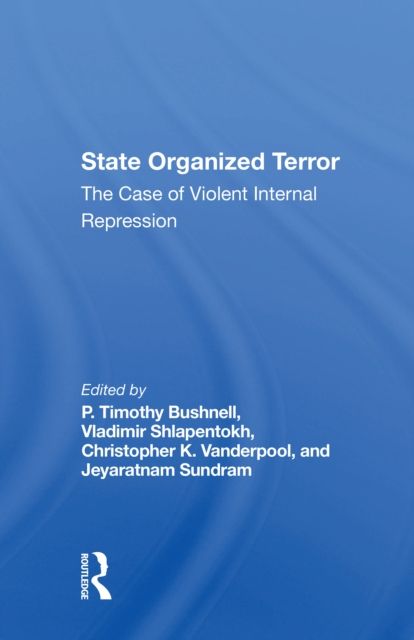 State Organized Terror : The Case Of Violent Internal Repression