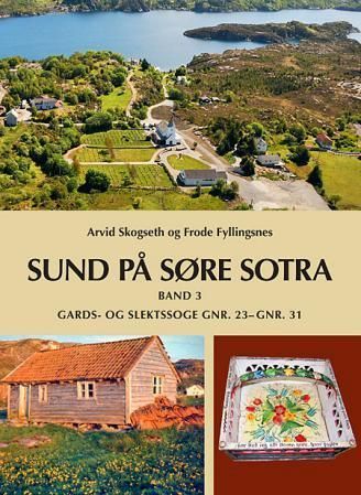Sund på Søre Sotra. Band 3. Gards- og slektssoge gnr. 23-gnr. 31