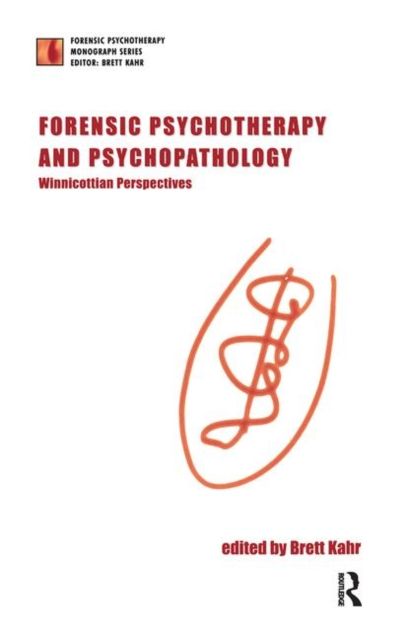 Forensic Psychotherapy and Psychopathology : Winnicottian Perspectives
