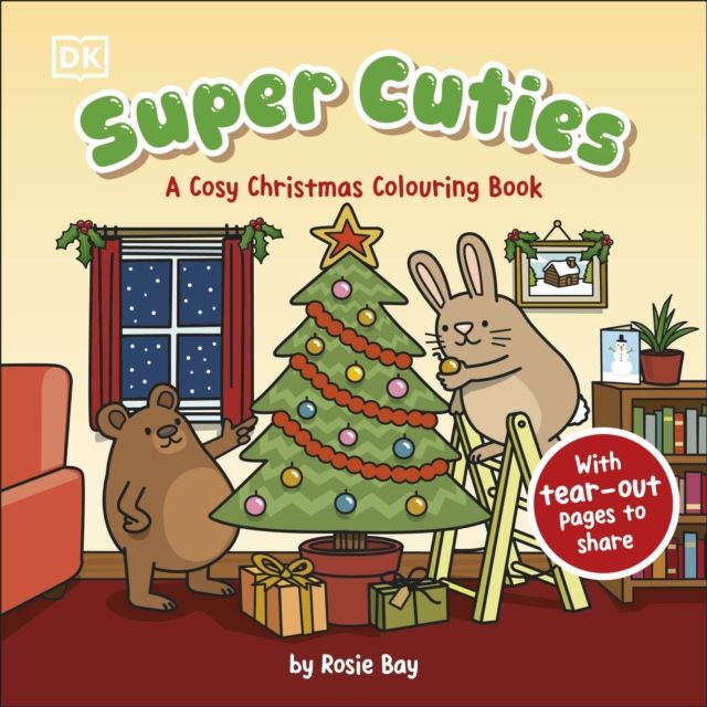 Super Cuties: A Cosy Christmas Colouring Book : With Tear-Out Pages to Share
