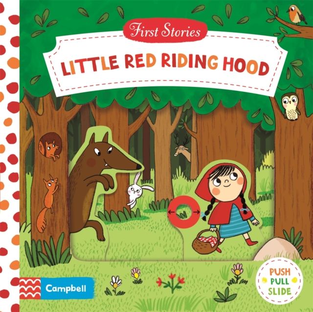 Little Red Riding Hood : A Push, Pull, Slide Book