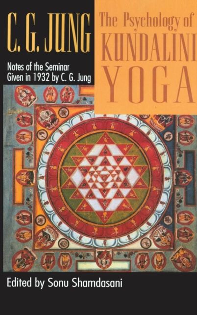 The Psychology of Kundalini Yoga : Notes of the Seminar Given in 1932