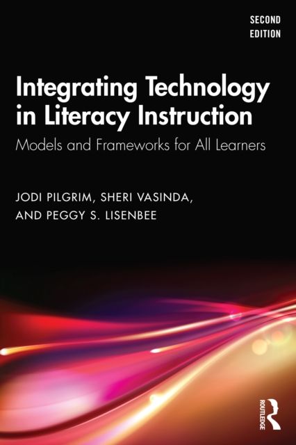 Forsidebilde av Integrating Technology in Literacy Instruction : Models and Frameworks for All Learners