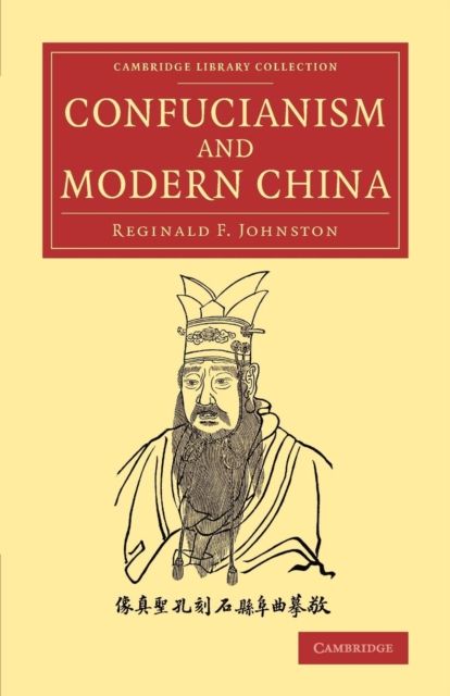 Confucianism and Modern China : The Lewis Fry Memorial Lectures, 1933–34, Delivered at Bristol University
