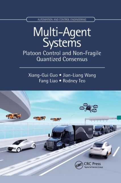 Multi-Agent Systems : Platoon Control and Non-Fragile Quantized Consensus
