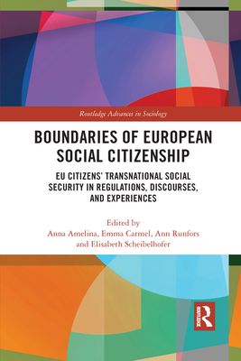 Boundaries of European Social Citizenship : EU Citizens’ Transnational Social Security in Regulations, Discourses and Experiences