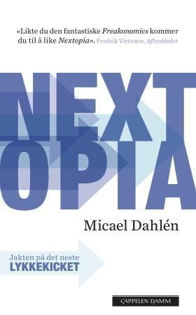 Nextopia : livet, lykken og pengene i forventningssamfunnet