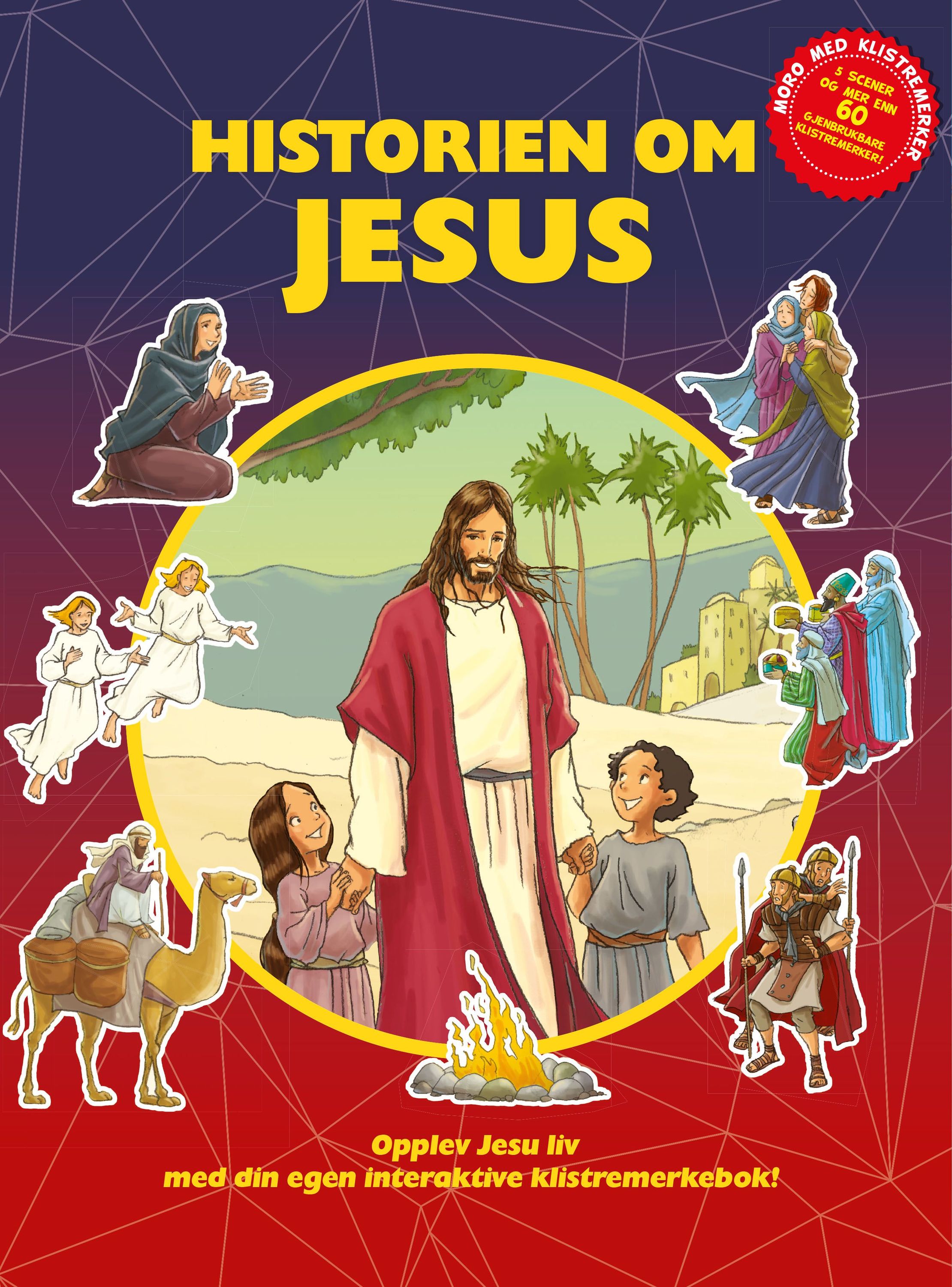 Historien om Jesus : opplev Jesu liv med din egen klistremerkebok!