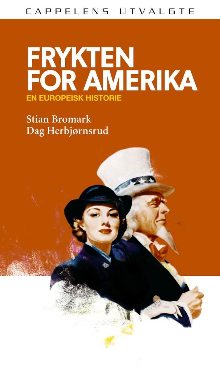Frykten for Amerika : en europeisk historie