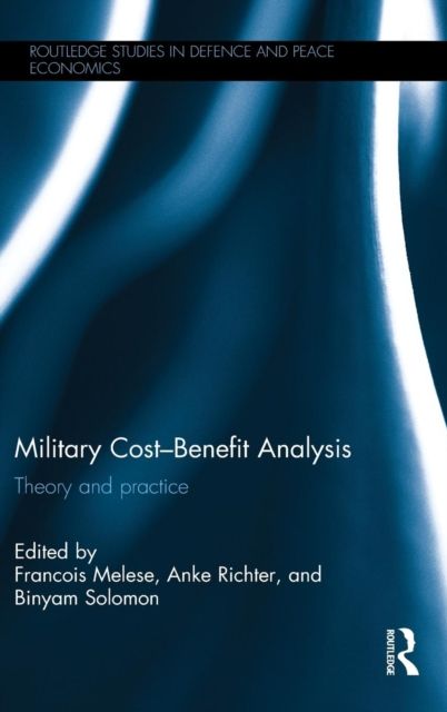 Military Cost–Benefit Analysis : Theory and practice
