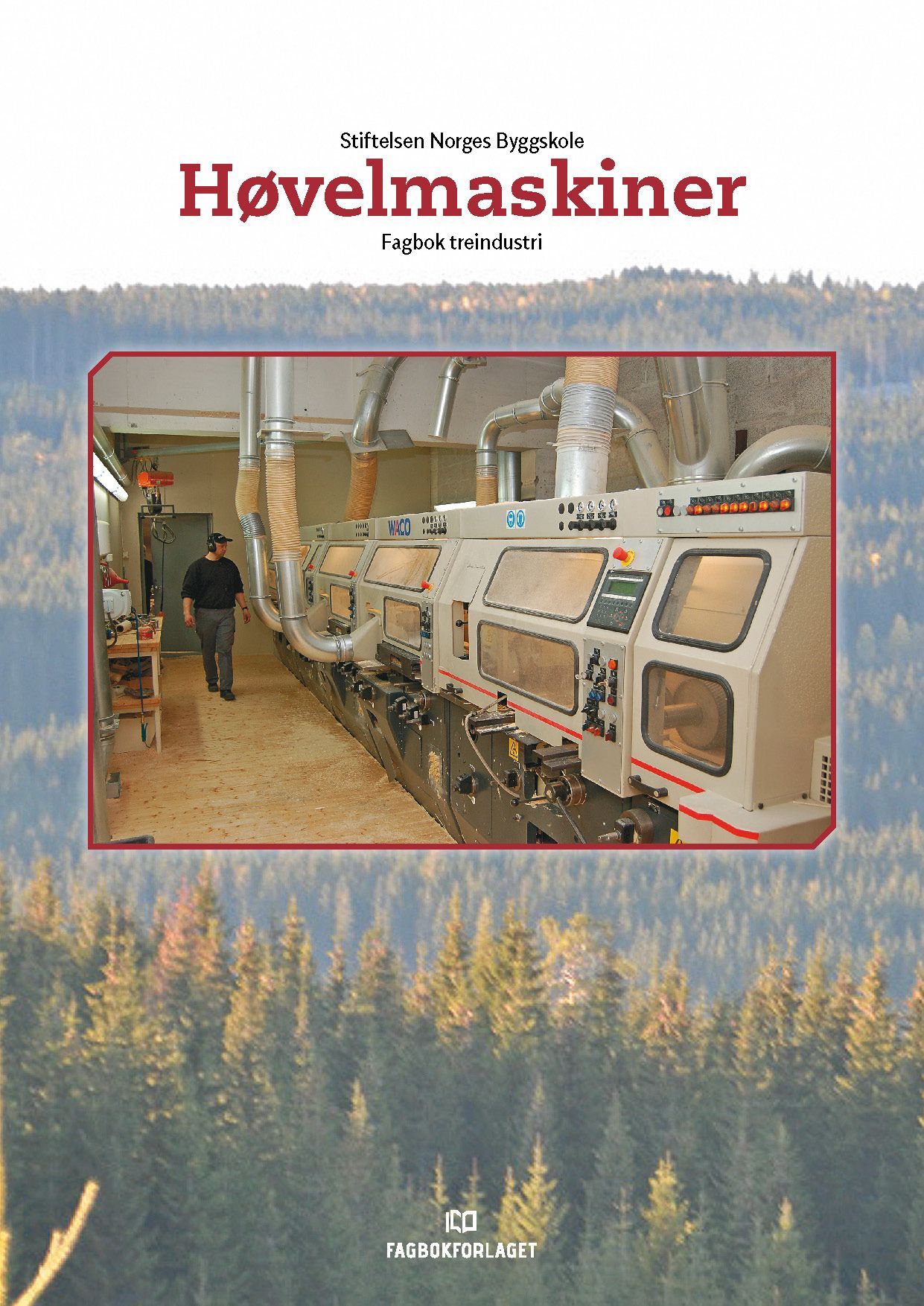 Høvelmaskiner : fagbok treindustri