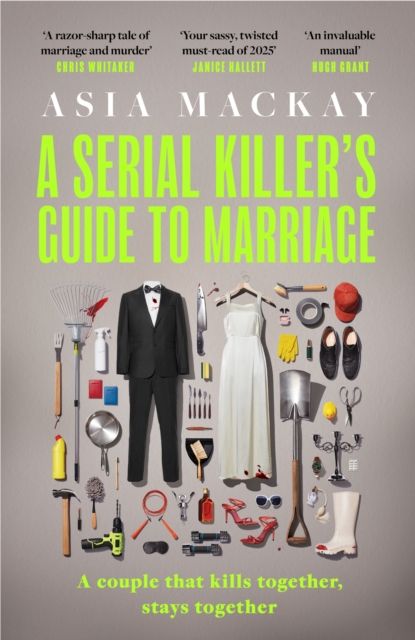 A Serial Killer's Guide to Marriage : Meet your new favourite darkly funny and relatable couple in the hottest thriller of summer 2025