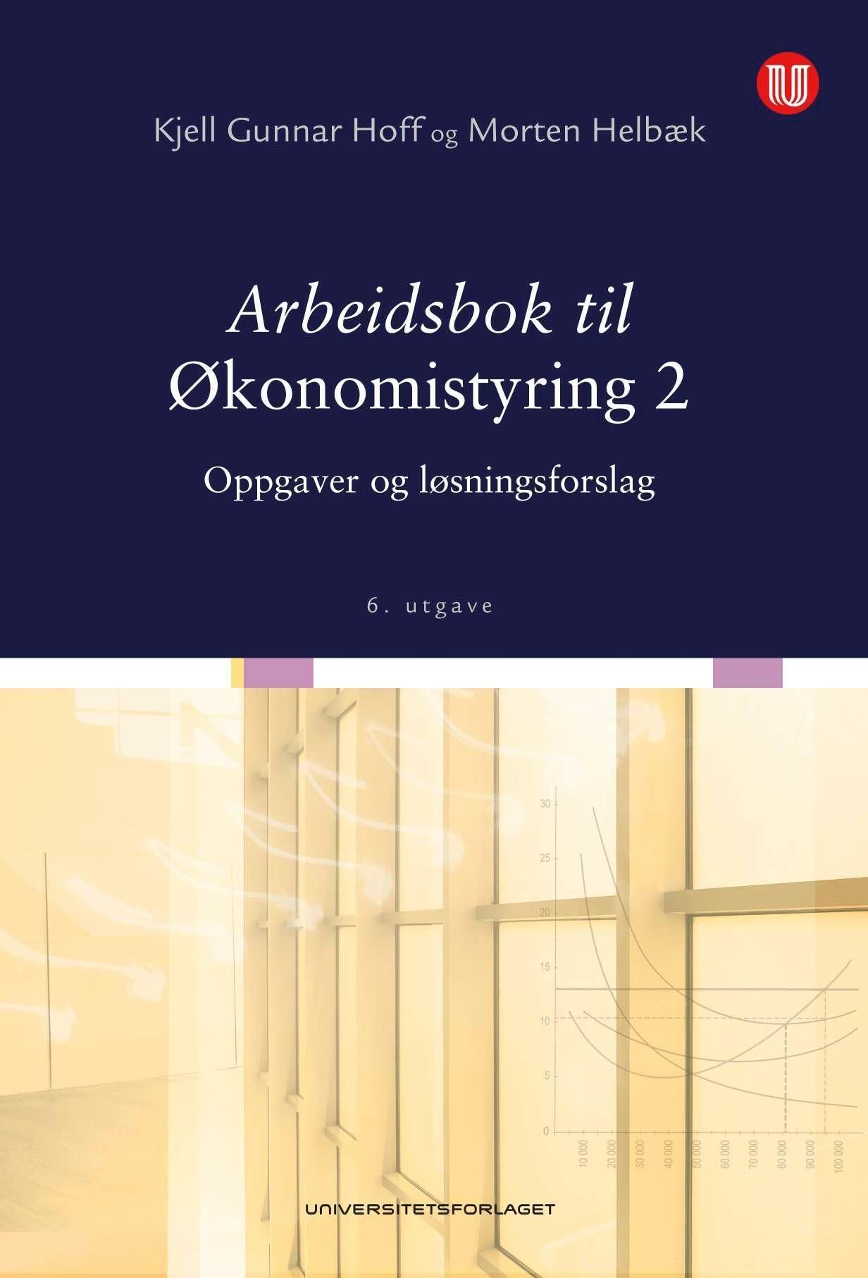 Arbeidsbok til Økonomistyring 2 : oppgaver og løsningsforslag