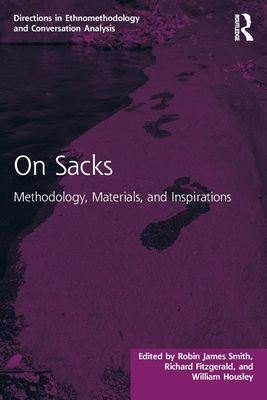On Sacks : Methodology, Materials, and Inspirations