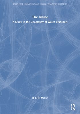 The Rhine : A Study in the Geography of Water Transport