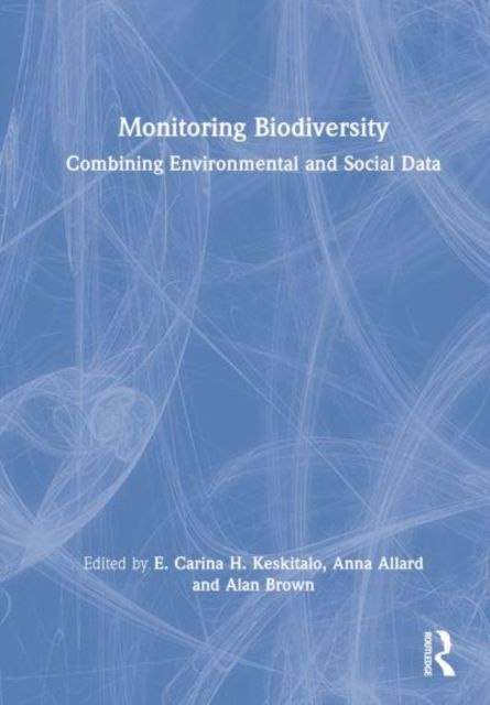 Monitoring Biodiversity : Combining Environmental and Social Data