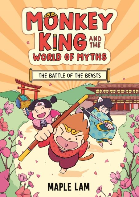 Monkey King and the World of Myths: The Battle of the Beasts : Book 2