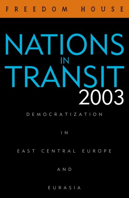 Forsidebilde av Nations in Transit 2003 : Democratization in East Central Europe and Eurasia