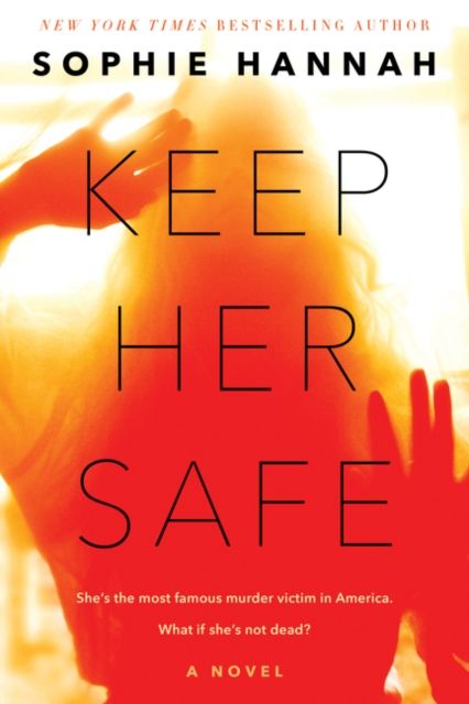 Keep Her Safe : A Novel