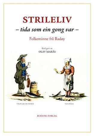 Strileliv : tida som ein gong var : folkeminne frå Radøy