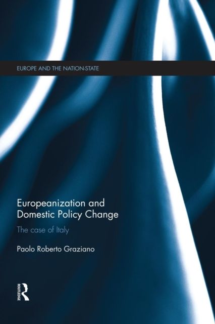 Europeanization and Domestic Policy Change : The Case of Italy