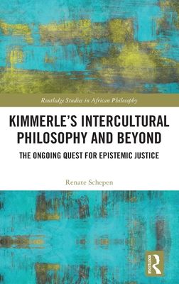 Kimmerle’s Intercultural Philosophy and Beyond : The Ongoing Quest for Epistemic Justice