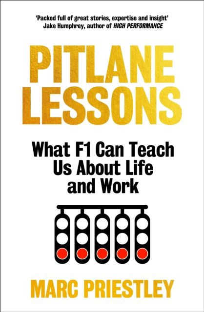 Pitlane Lessons : What F1 Can Teach You About Life and Work
