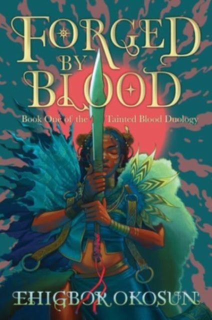 Forged by Blood : A Novel