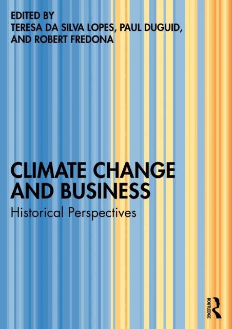 Climate Change and Business : Historical Perspectives