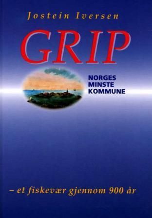 Forsidebilde av Grip : Norges minste kommune : et fiskevær gjennom 900 år