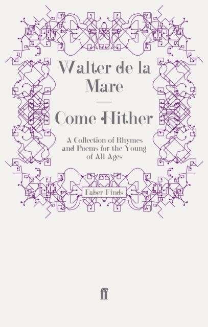 Come Hither : A Collection of Rhymes and Poems for the Young of All Ages