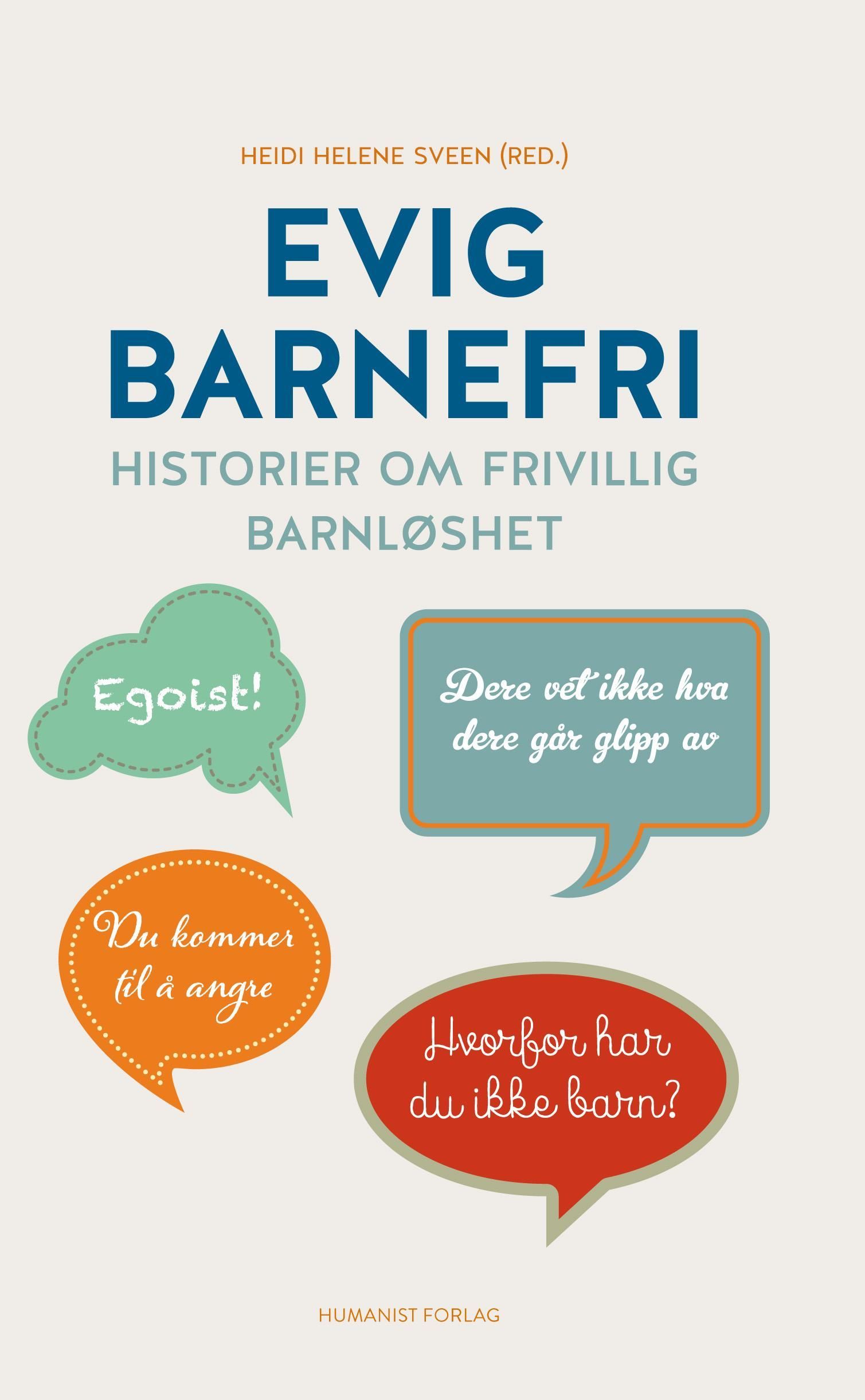 Evig barnefri : historier om frivillig barnløshet
