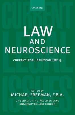 Law and Neuroscience : Current Legal Issues Volume 13