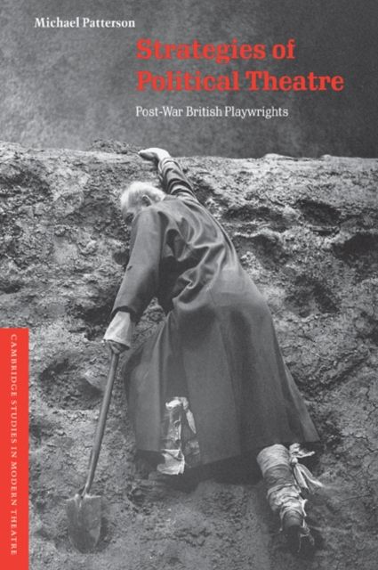 Strategies of Political Theatre : Post-War British Playwrights