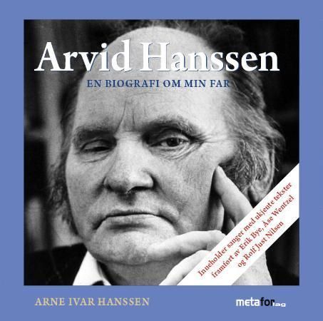 Arvid Hanssen : en biografi om min far