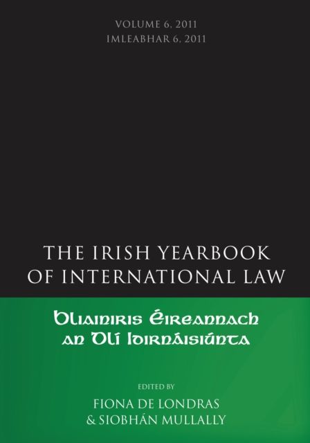 The Irish Yearbook of International Law, Volume 6, 2011