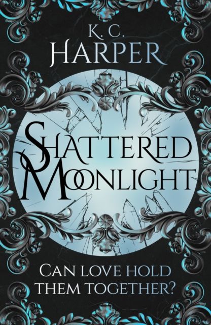 Shattered Moonlight : The scorching romantasy sequel you were waiting for!