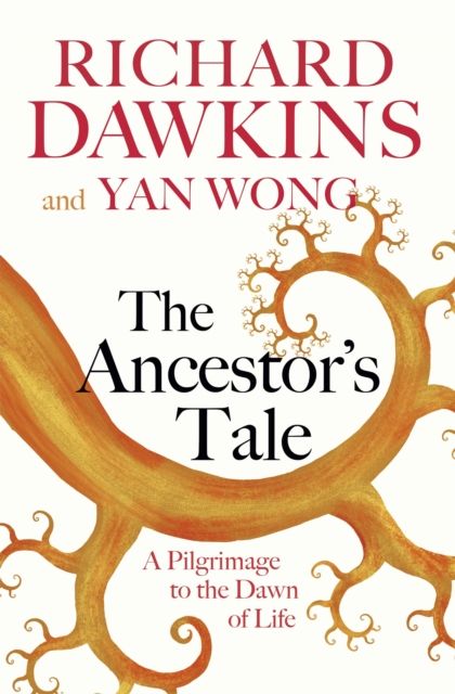 The ancestor's tale : a pilgrimage to the dawn of life