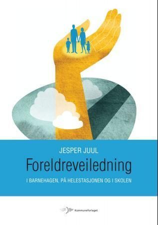Foreldreveiledning : i barnehagen, på helsestasjonen og i skolen