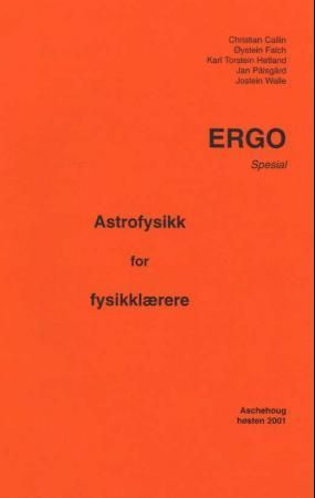 Forsidebilde av Astrofysikk for for fysikklærere : Ergo spesial