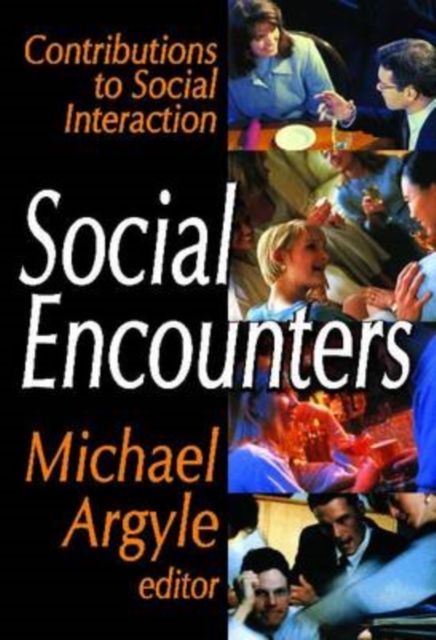 Social Encounters : Contributions to Social Interaction